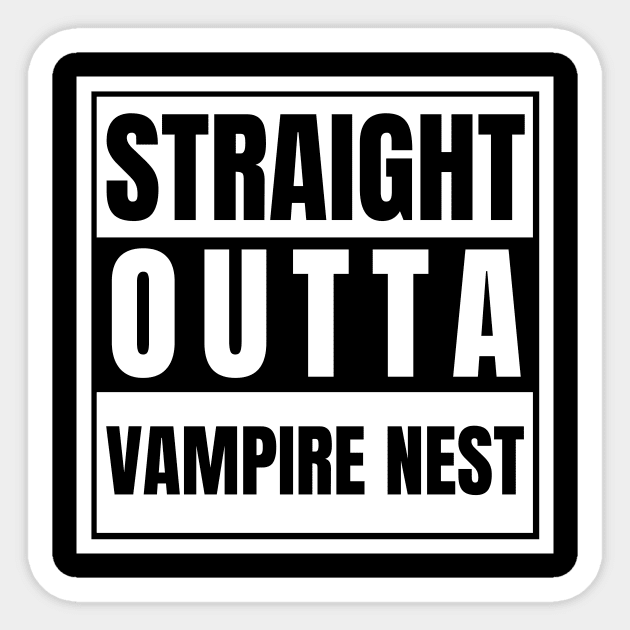 Straight Outta Vampire Nest Vampire Alpha Supernatural Sticker by nathalieaynie